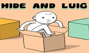 Hide and Luig